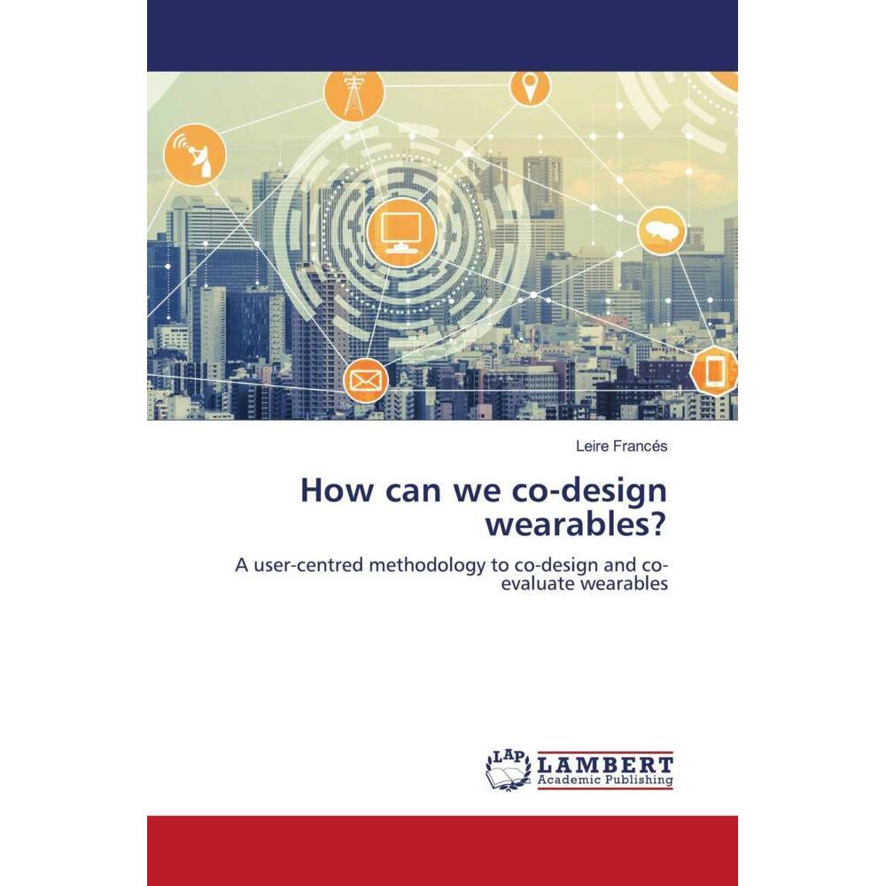 How can we co-design wearables?, Fachbücher von Leire Francés
