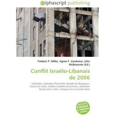 Conflit Israélo-Libanais de 2006, Fachbücher von Frederic P. Miller, John McBrewster, Agnes F. Vandome