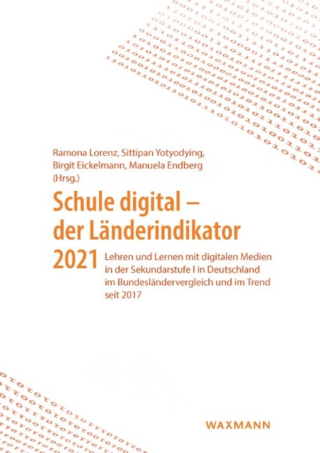 Produktbild Schule digital – der Länderindikator 2021 (Deutsch, Birgit Eickelmann, Manuela Endberg, Sittipan Yotyodying, Ramona Lorenz, 2022)