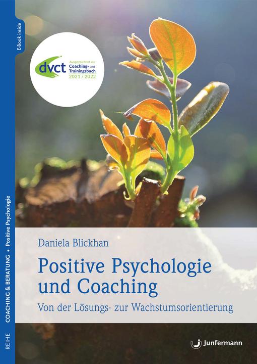 Positive Psychologie und Coaching (German, Daniela Blickhan, 2021)
