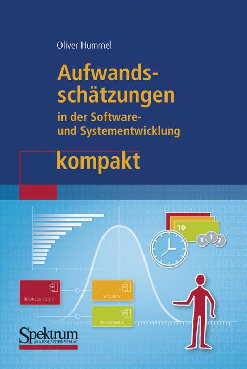 Produktbild Aufwandsschätzungen in der Software- und Systementwicklung kompakt (Deutsch, Oliver Hummel, 2011)