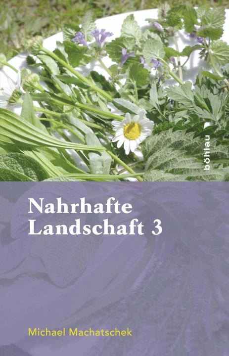 Produktbild Nahrhafte Landschaft 3 (Deutsch, Michael Machatschek, 2015)