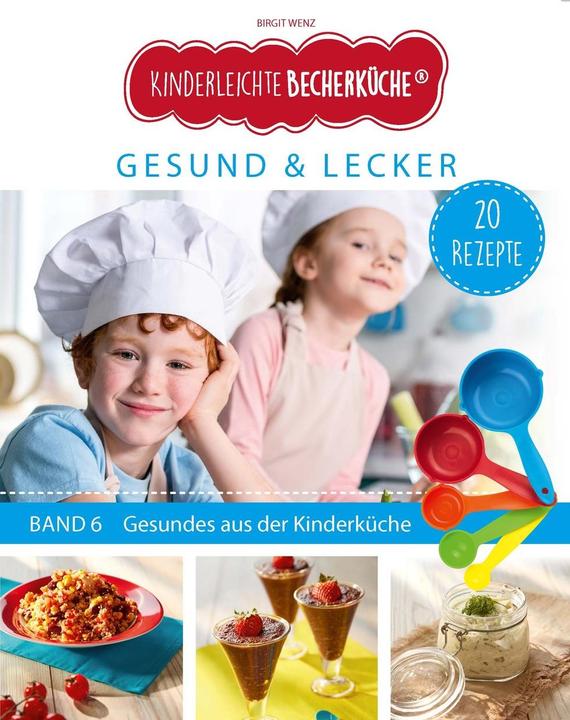 Immagine prodotto Kinderleichte Becherküche - Gesund & Lecker (Band 6) (Tedesco, Birgit Wenz, 2022)