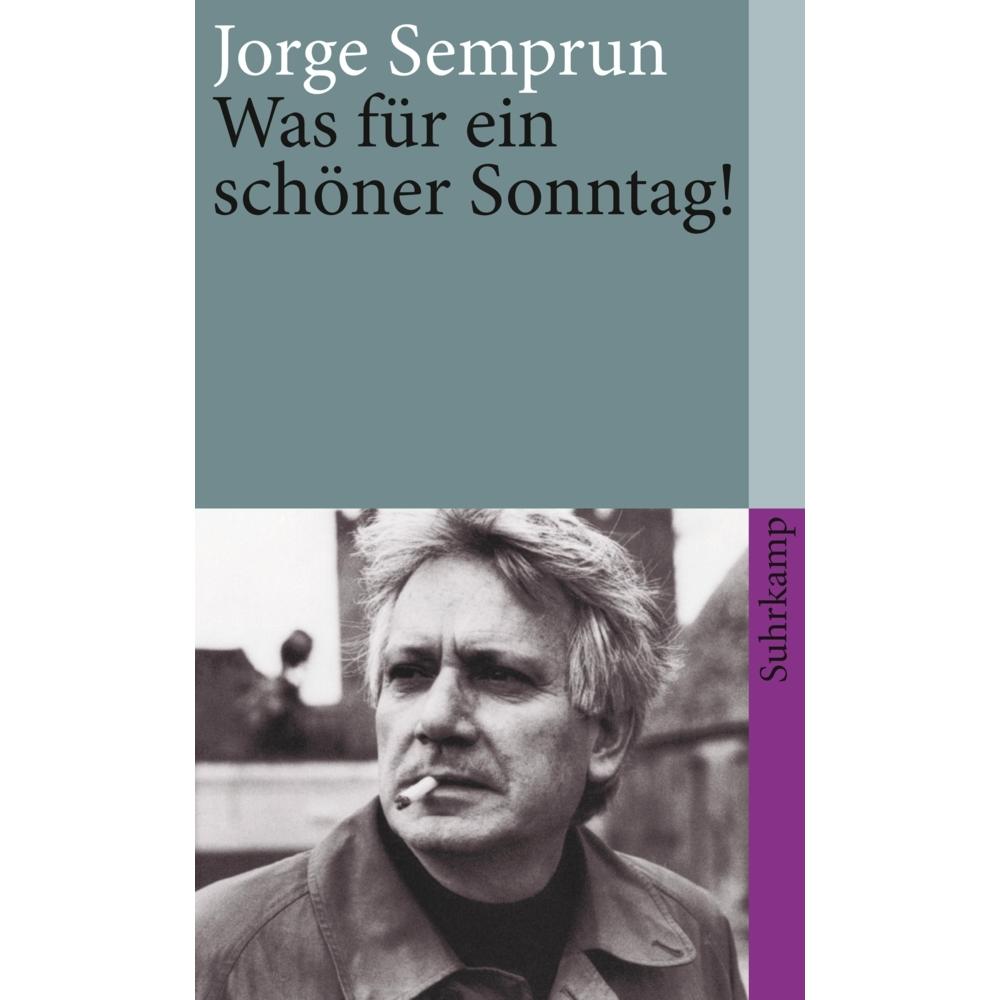Was für ein schöner Sonntag!, Belletristik von Jorge Semprún