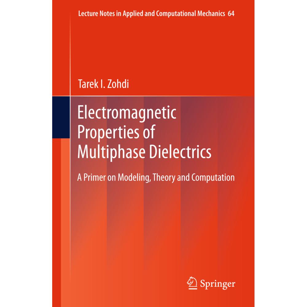 Electromagnetic Properties of Multiphase Dielectrics, Fachbücher von Tarek I. Zohdi