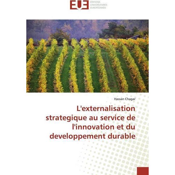 L'externalisation strategique au service de l'innovation et du developpement durable, Fachbücher von Hassan Chagar