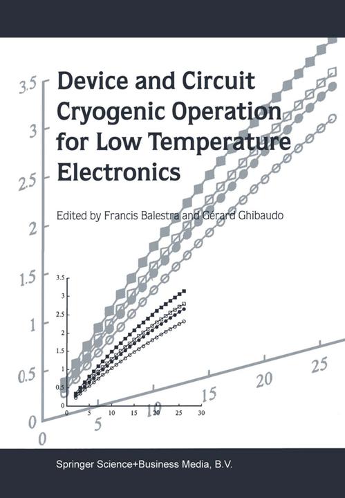 Device and Circuit Cryogenic Operation for Low Temperature Electronics (Englisch, Francis Balestra, G. Ghibaudo, 2010)