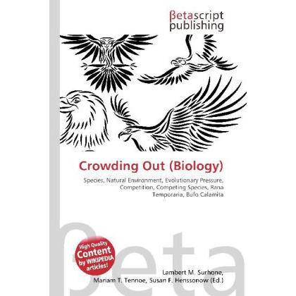 Crowding Out (Biology), Fachbücher von Lambert M. Surhone, Miriam T. Timpledon, Susan F. Marseken