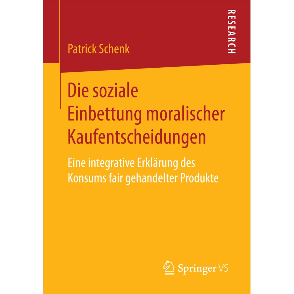 Die soziale Einbettung moralischer Kaufentscheidungen, Fachbücher von Patrick Schenk
