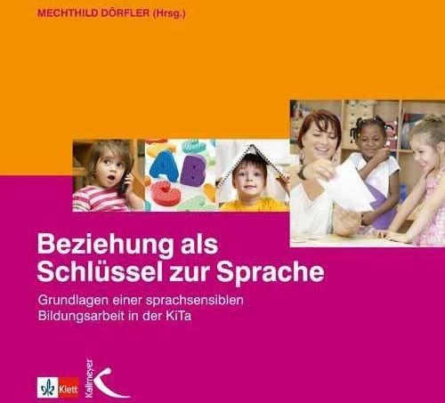 Produktbild Beziehung als Schlüssel zur Sprache (Deutsch, Mechthild Dörfler, 2019)