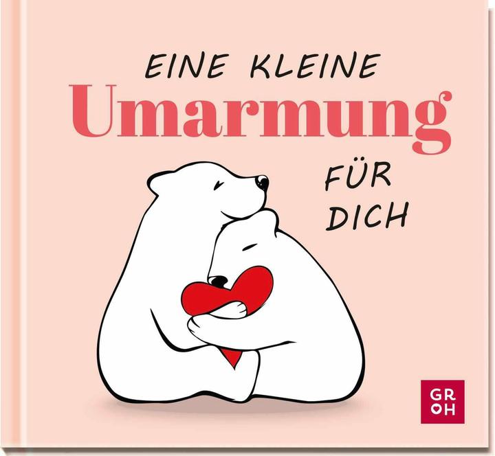 Actual product image Eine kleine Umarmung für dich (German, Groh publishing house, 2024)