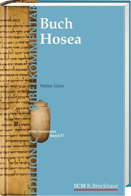 Produktbild Das Buch Hosea (Edition C/AT/Band 37) (Deutsch, GisinWalter, 2014)