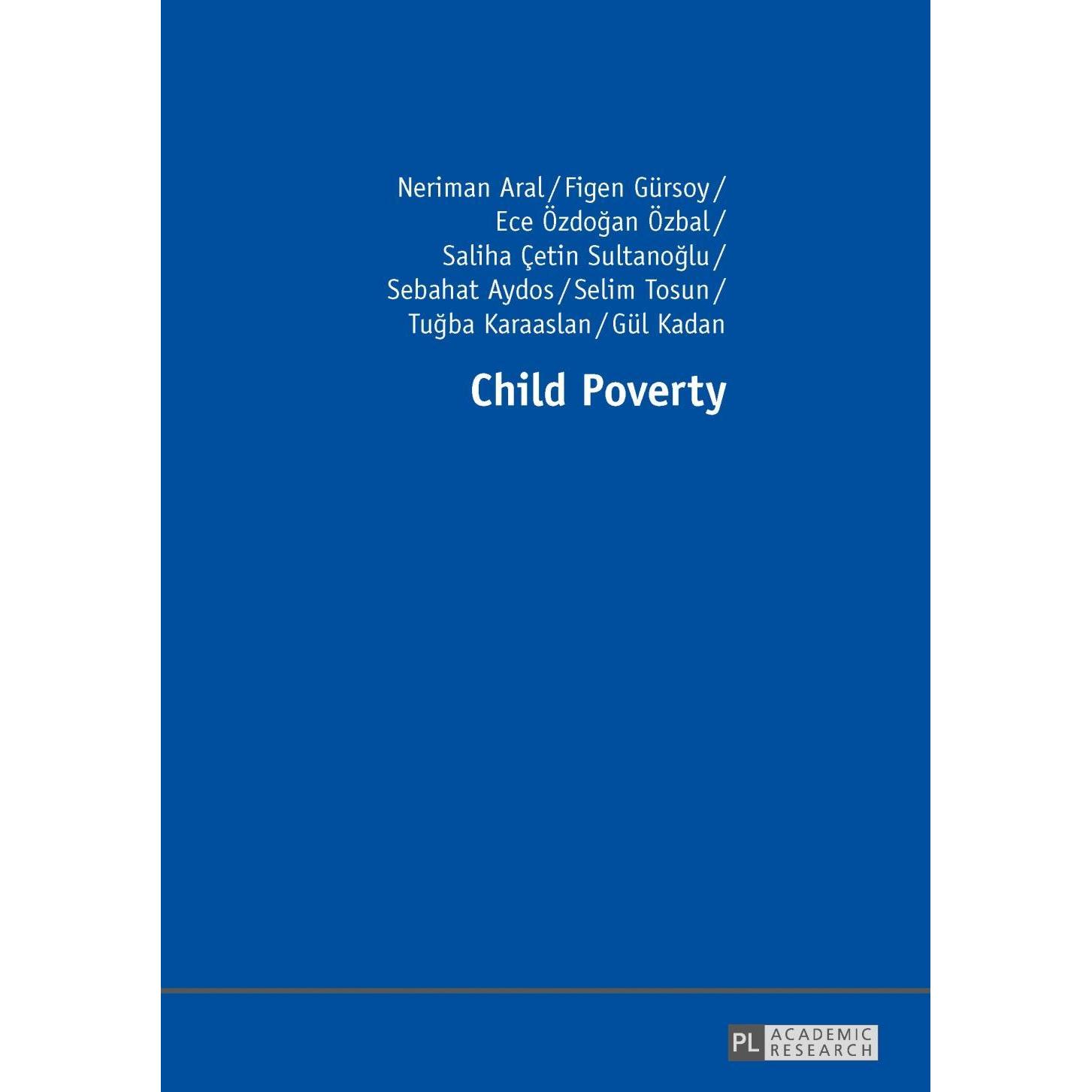 Child Poverty, Sachbücher von Aral, Neriman Gürsoy, Tugba Kadan, Selim Karaaslan, Gül Kadan, Ece Özdogan Özbal, Saliha Ç...