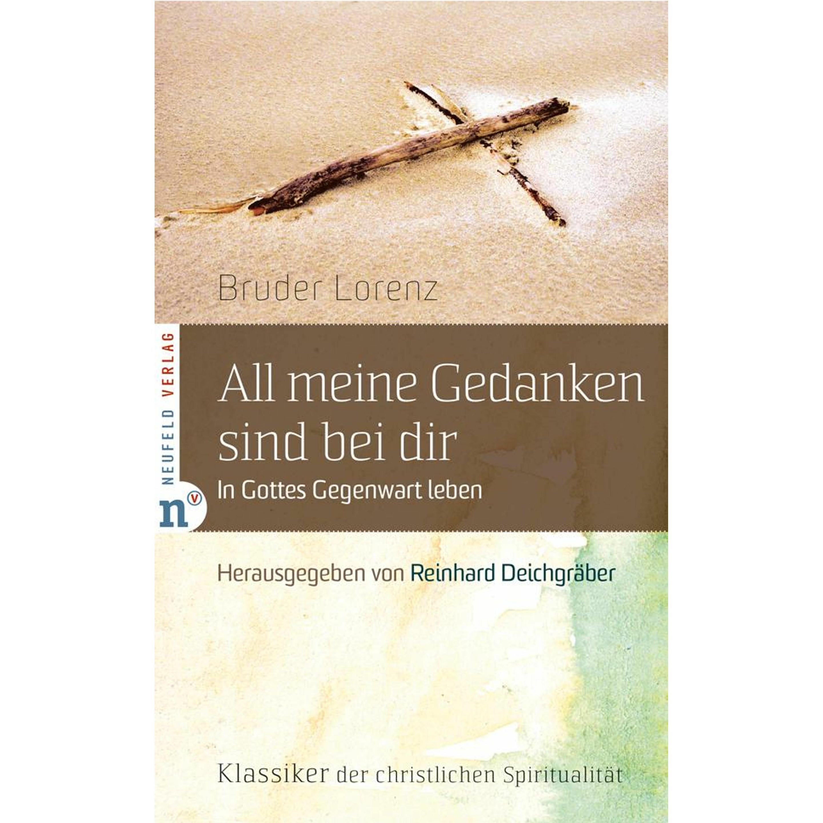 Allmeine Gedanken sind bei dir, Fachbücher von Lorenz von der Auferstehung, Reinhard Deichgräber