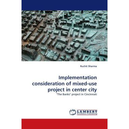 Implementation consideration of mixed-use project in center city, Fachbücher von Ruchit Sharma