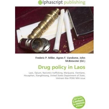 Drug policy in Laos, Fachbücher von Agnes F. Vandome, Frederic P. Miller, John McBrewster