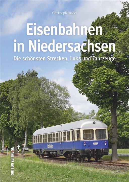 Produktbild Eisenbahnen in Niedersachsen (Deutsch, Christoph Riedel, 2018)