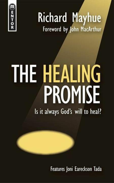 Produktbild The Healing Promise: Is it always God's will to heal? (Englisch, Richard Mayhue, 2009)