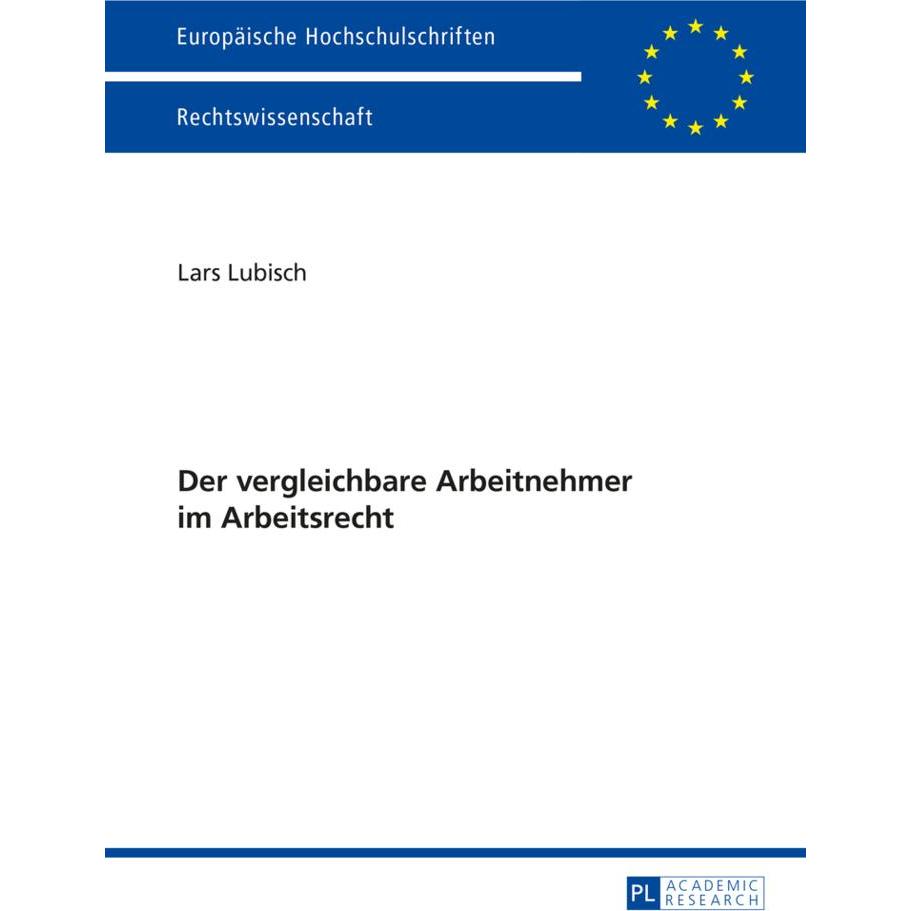 Der vergleichbare Arbeitnehmer im Arbeitsrecht, Fachbücher von Lars Lubisch
