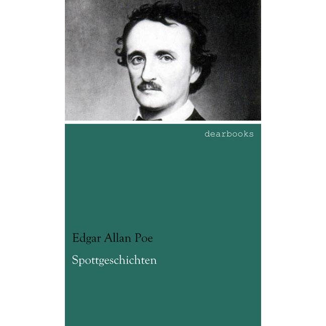 Spottgeschichten, Belletristik von Edgar Allan Poe