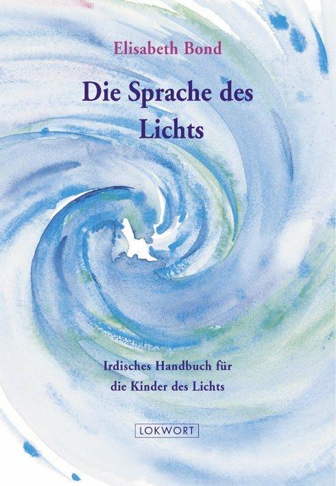 Produktbild Die Sprache des Lichts (Deutsch, Elisabeth Bond, 1996)