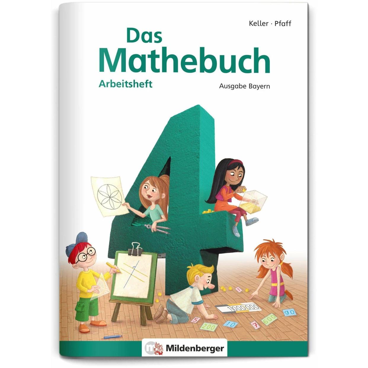 Das Mathebuch 4 - Arbeitsheft · Ausgabe Bayern, Schulbücher von Peter Pfaff, Karl H Keller
