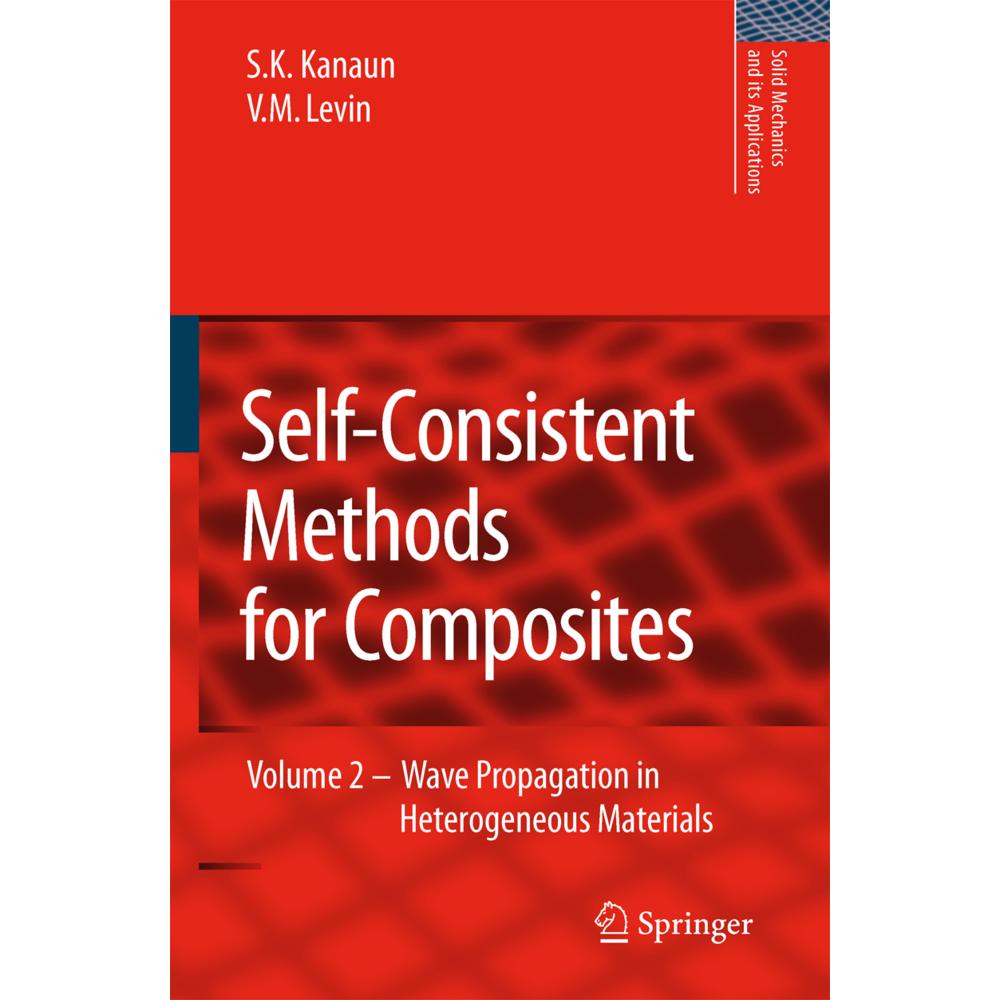 Self-Consistent Methods for Composites, Fachbücher von V. Levin, S.K. Kanaun