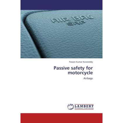 Passive safety for motorcycle, Fachbücher von Pawan Kumar Korareddy