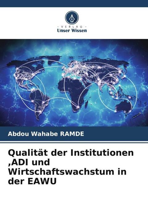 Produktbild Qualität der Institutionen,ADI und Wirtschaftswachstum in der EAWU (Abdou Wahabe RAMDE, 2024)