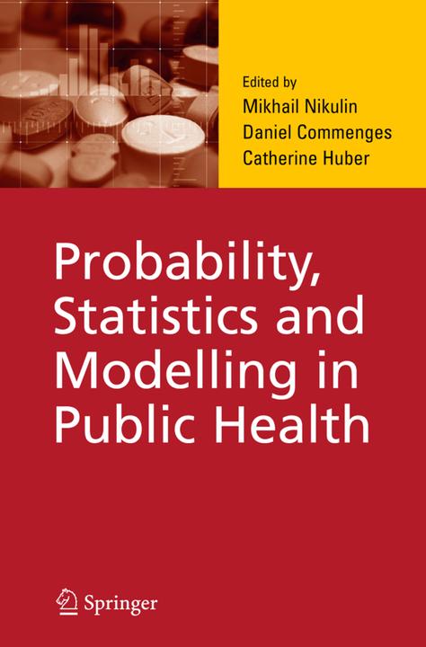 Probability, Statistics and Modelling in Public Health (Englisch, Catherine Huber-Carol, Daniel Commenges, M.S. Nikulin, 2010)