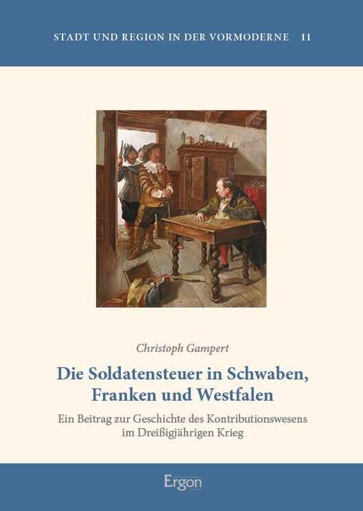 Ergon Gampert:Die Soldatensteuer in Schwaben (Allemand, Christoph Gampert, 2024)