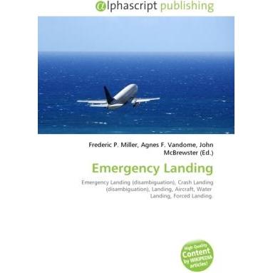 Emergency Landing, Fachbücher von Agnes F. Vandome, John McBrewster, Frederic P. Miller