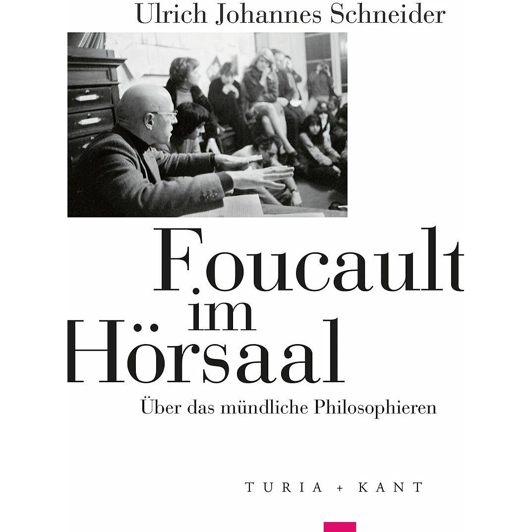 Thumbnail - Foucault im Hörsaal, Fachbücher von Ulrich Johannes Schneider