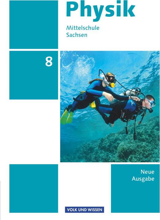 Produktbild Physik 8. Schuljahr. Neue Ausgabe. Schülerbuch. SN (Deutsch, Elke Göbel, Jan Genscher, Jessie Best, Klaus Lindner, Maik Viehrig, Matthias Rossner, Ralf Greiner-Well, Thorid Rabe, Tom Höpfner, 2016)