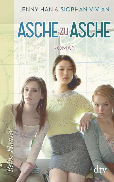 Image du produit Asche zu Asche (Allemand, Jenny Han, Anja Hansen-Schmidt, Siobhan Vivian, 2016)