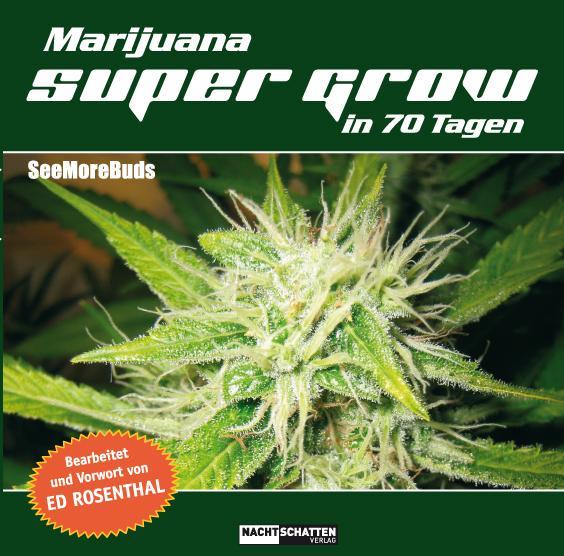 Produktbild Marijuana Super Grow in 70 Tagen (Deutsch, Ed SeeMoreBuds, Rosenthal, 2016)