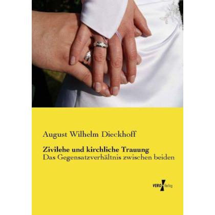 Zivilehe und kirchliche Trauung, Sachbücher von August Wilhelm Dieckhoff