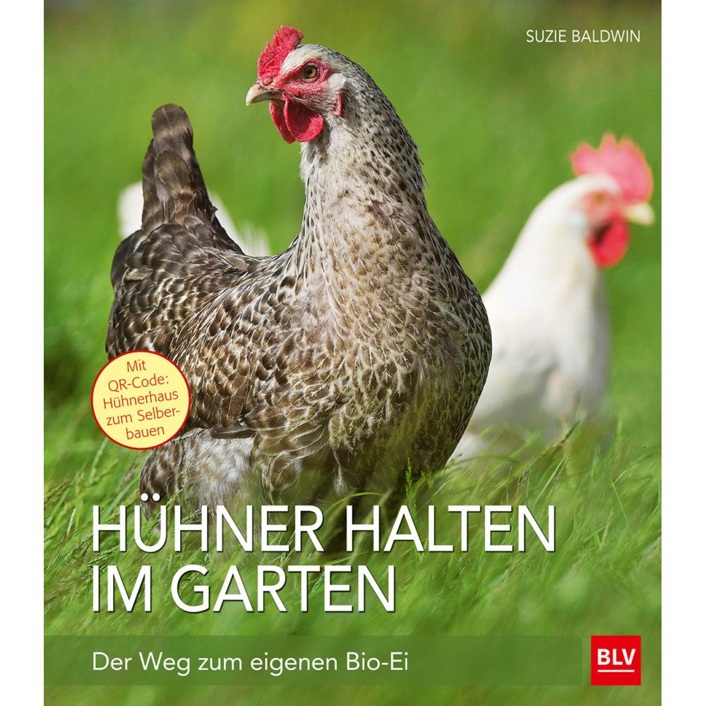 Hühner halten im Garten, Ratgeber von Suzie Baldwin