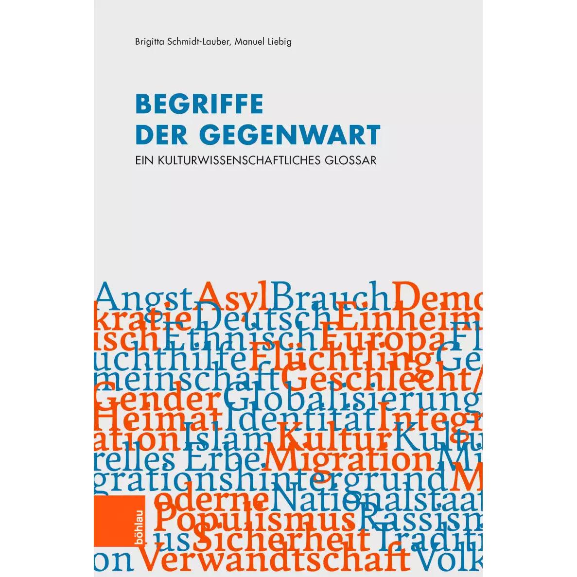 Begriffe der Gegenwart, Sachbücher von Brigitta Schmidt-Lauber, Wolfgang Knöbl, Walter Leimgruber, Manuela Bojadžijev, M...