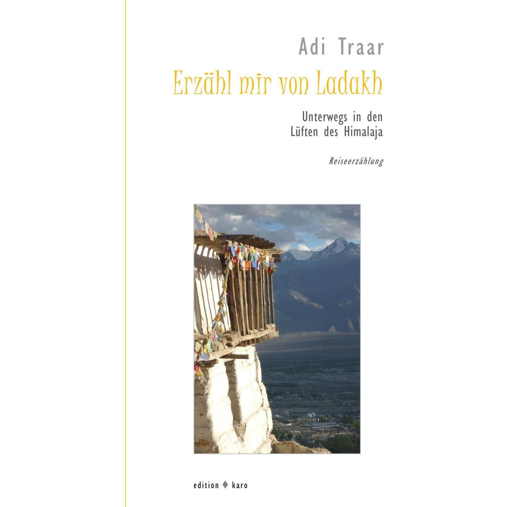 Erzähl mir von Ladakh, Belletristik von Adi Traar