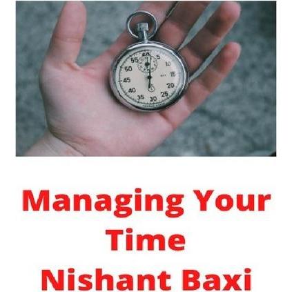 Managing Your Time, Ratgeber von Nishant Baxi