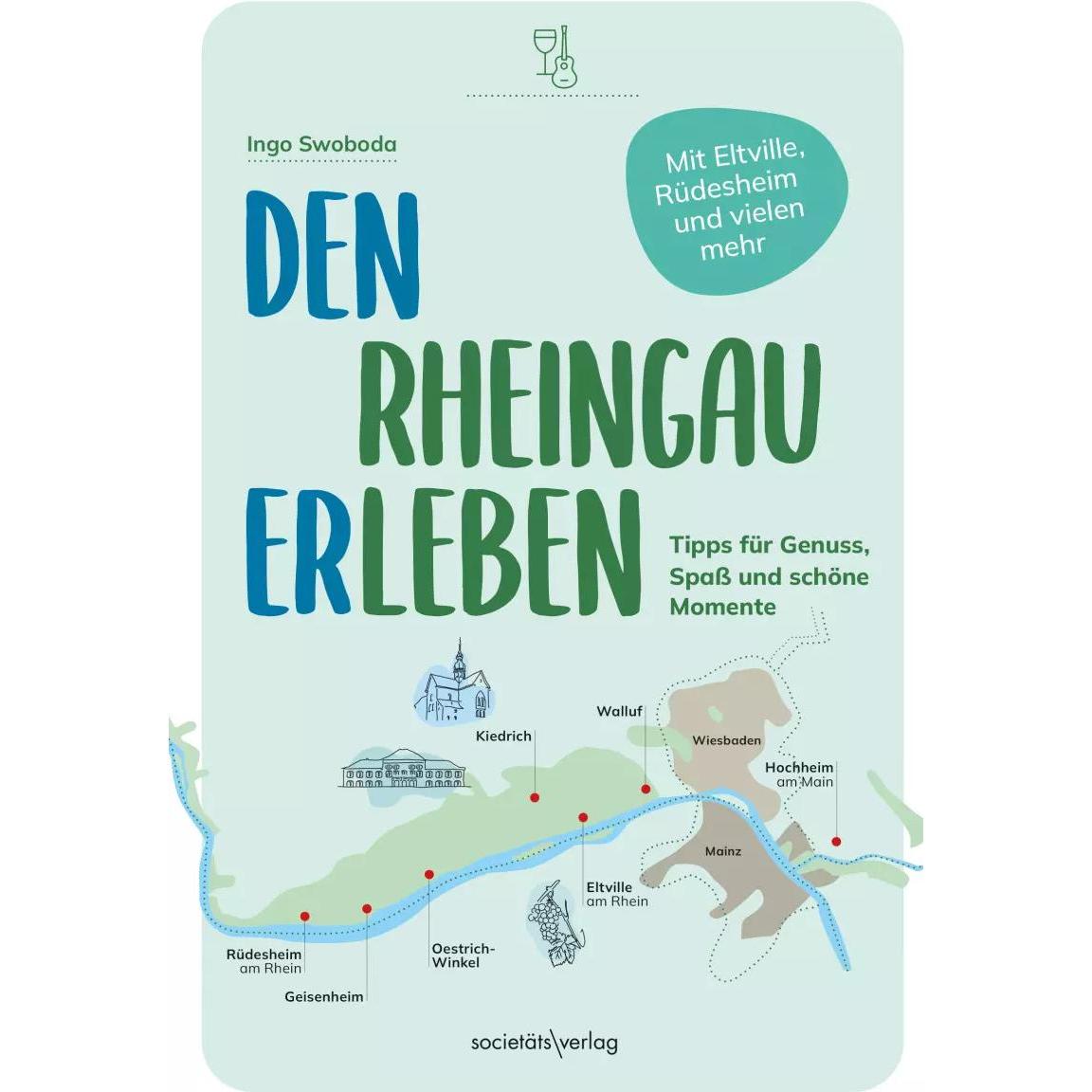 Den Rheingau erleben, Ratgeber von Ingo Swoboda