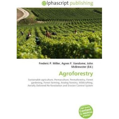 Agroforestry, Fachbücher von Agnes F. Vandome, Frederic P. Miller, John McBrewster