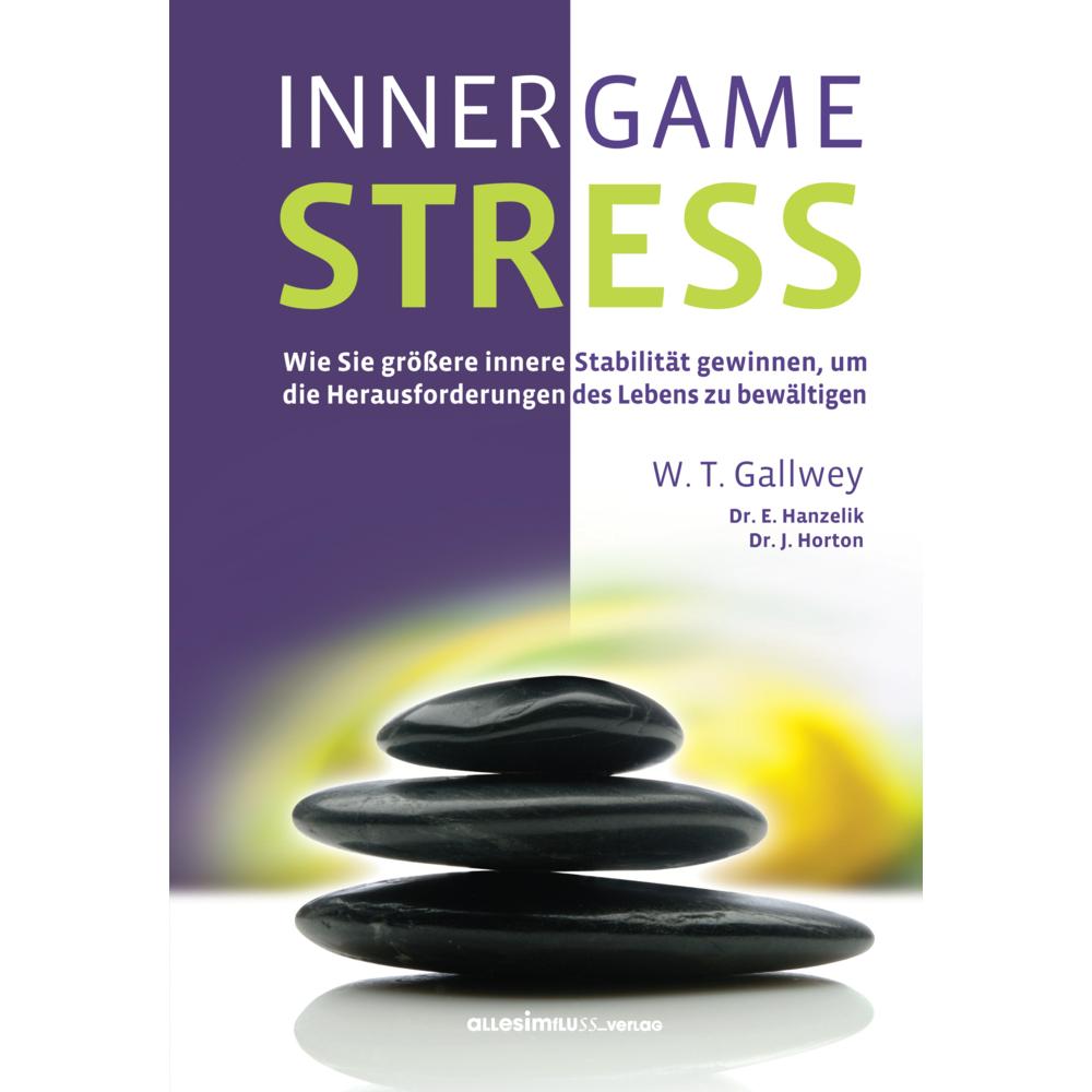 Inner Game Stress, Ratgeber von W. Timothy Gallwey