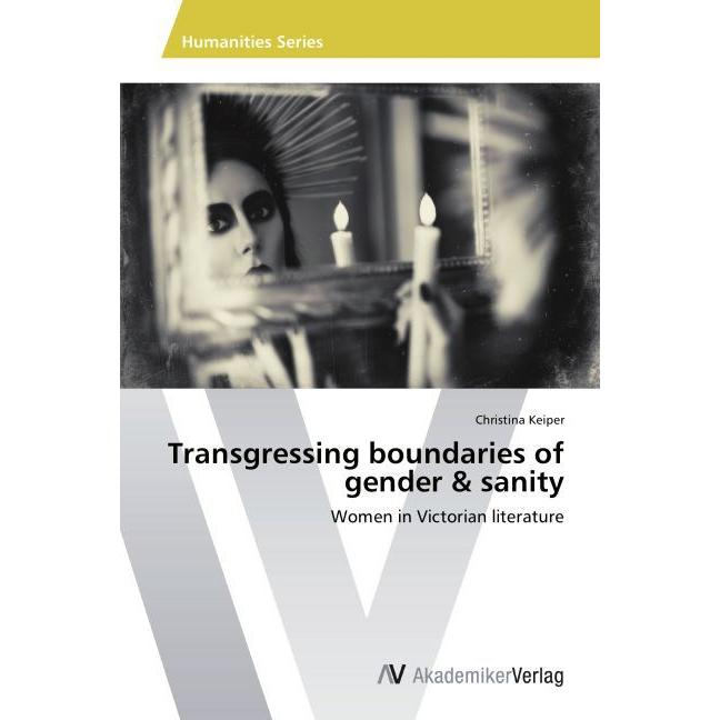 Transgressing boundaries of gender & sanity, Fachbücher