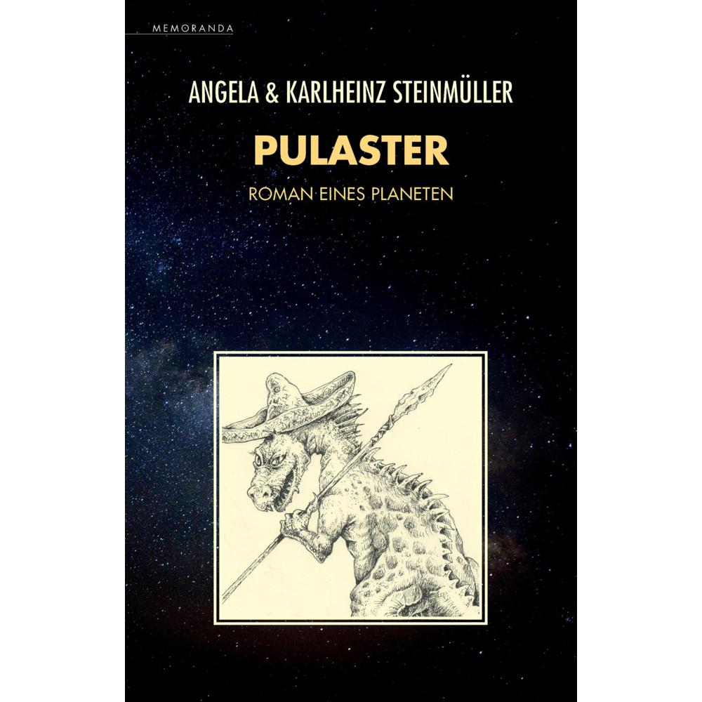 Steinmüller:Pulaster, Belletristik von Karlheinz Steinmüller, Angela Steinmüller