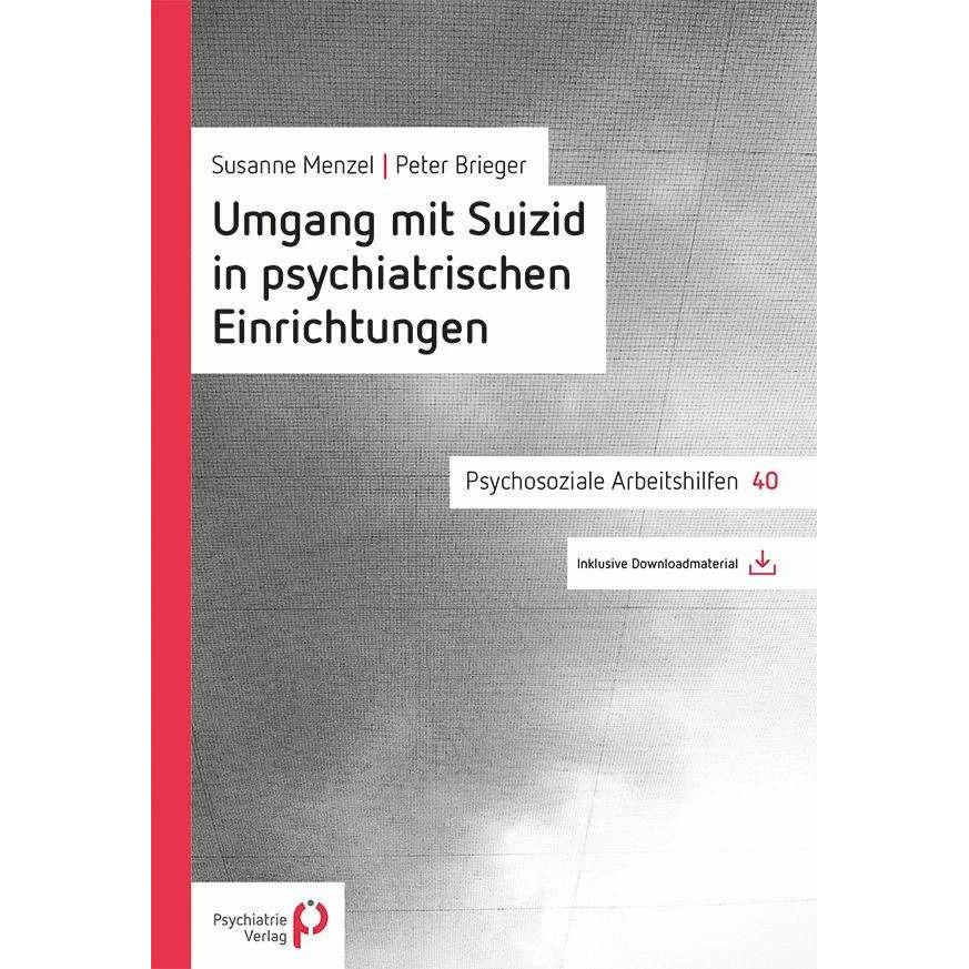 Umgang mit Suizid in psychiatrischen Einrichtungen, Fachbücher von Peter Brieger, Susanne Menzel