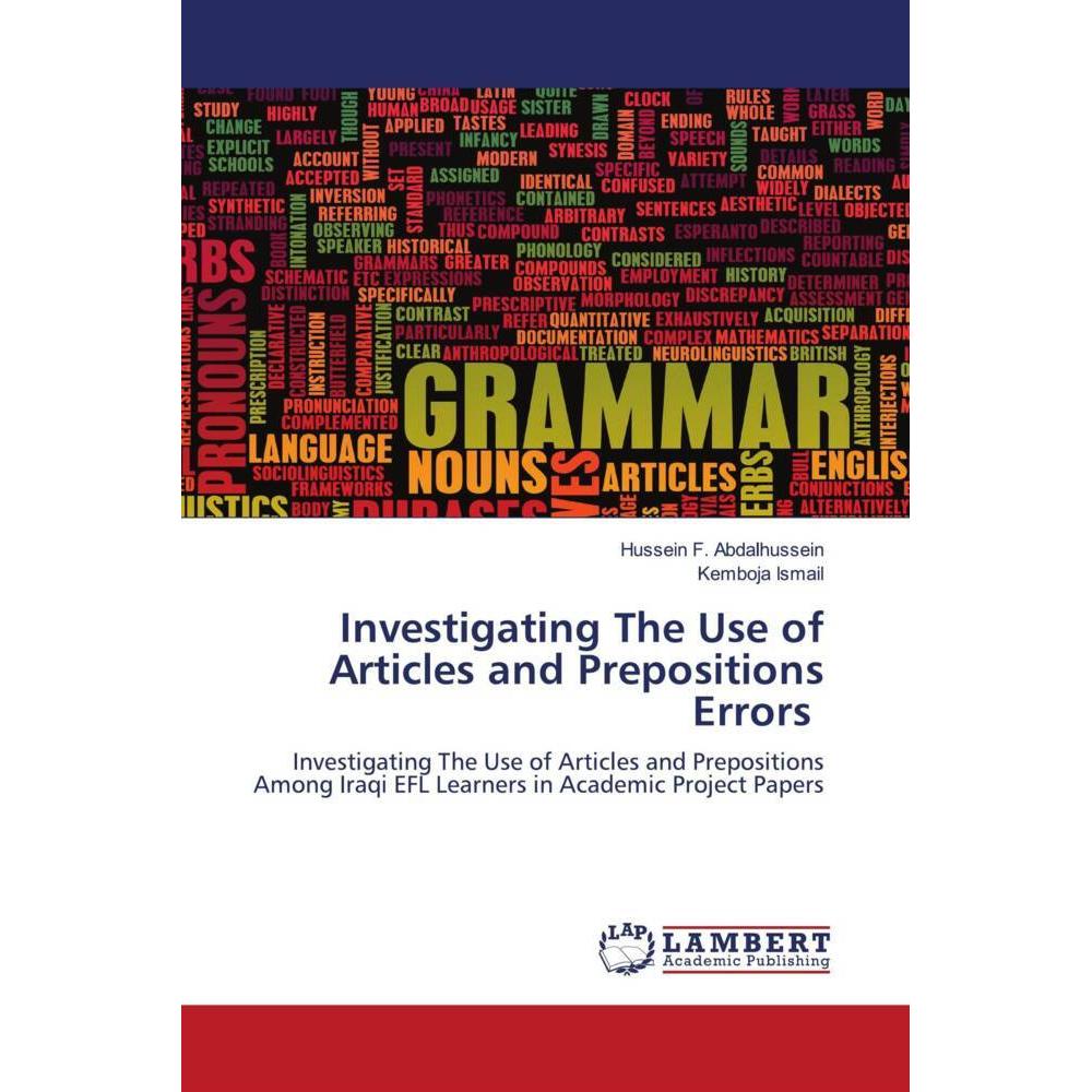 Investigating The Use of Articles and Prepositions Errors, Fachbücher von Hussein F. Abdalhussein, Kemboja Ismail