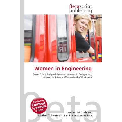 Women in Engineering, Fachbücher von Lambert M. Surhone, Miriam T. Timpledon, Susan F. Marseken