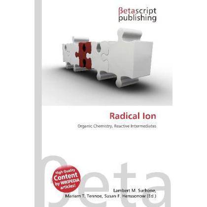 Thumbnail - Radical Ion, Fachbücher von Lambert M. Surhone, Mariam T. Tennoe, Susan F. Henssonow